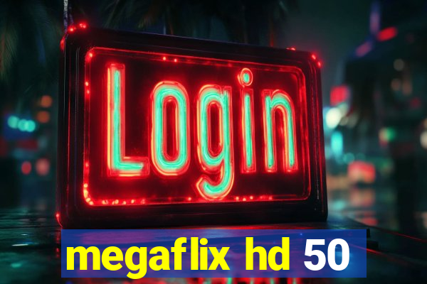 megaflix hd 50